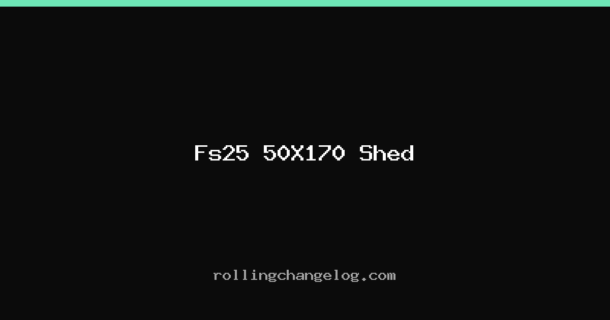 Fs25 50X170 Shed cover