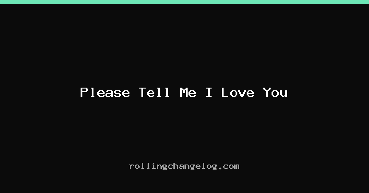 Please Tell Me I Love You cover