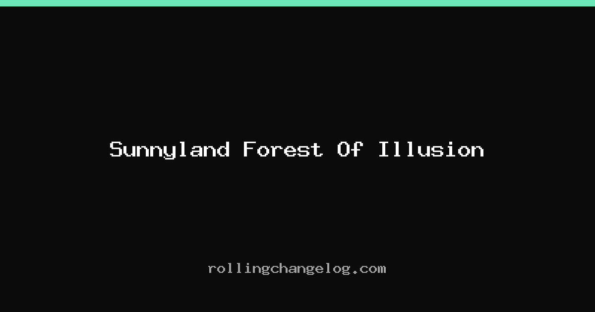 Sunnyland Forest Of Illusion cover