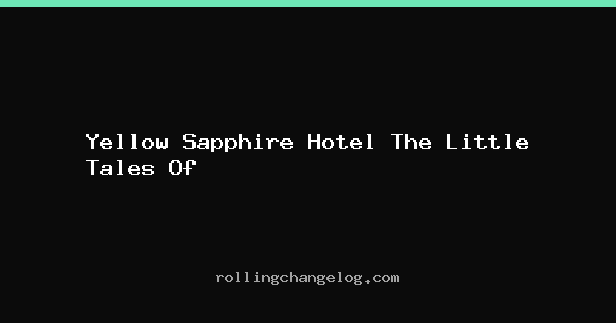 Yellow Sapphire Hotel The Little Tales Of cover