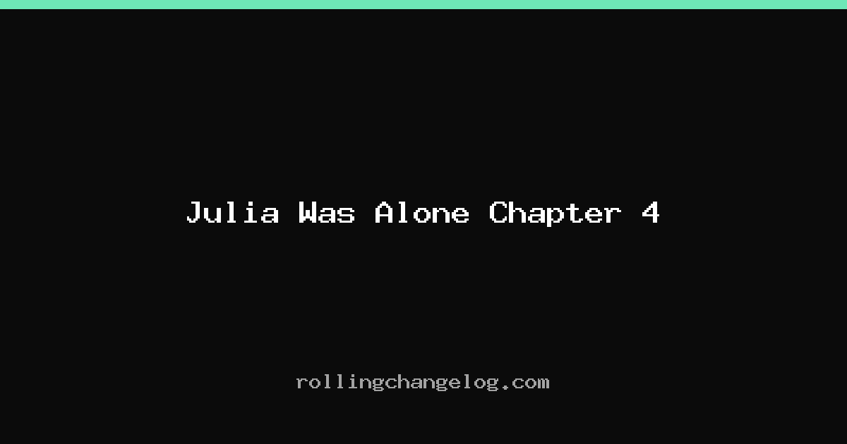 Julia Was Alone Chapter 4 cover