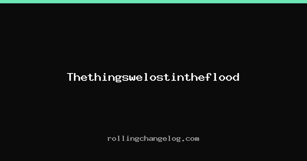 Thethingswelostintheflood cover