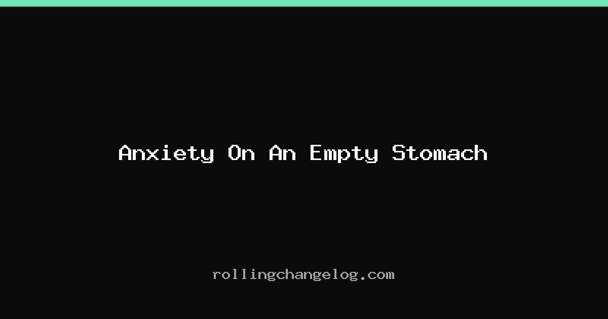 Anxiety On An Empty Stomach cover