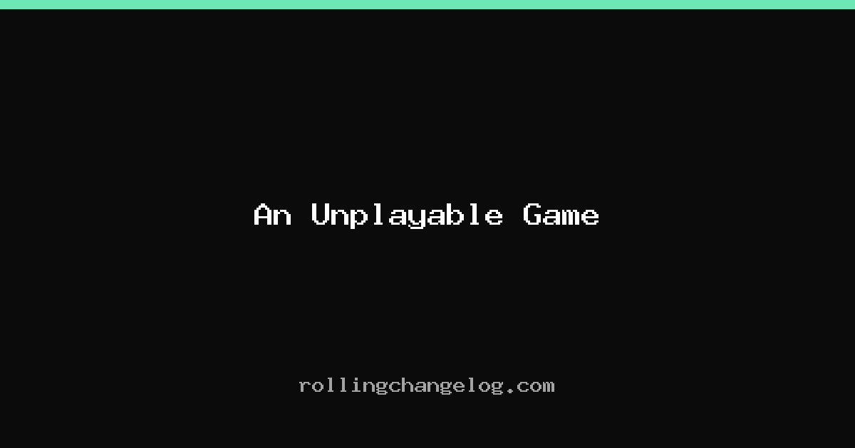 An Unplayable Game cover