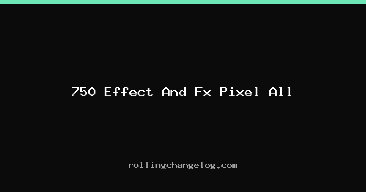 750 Effect And Fx Pixel All cover