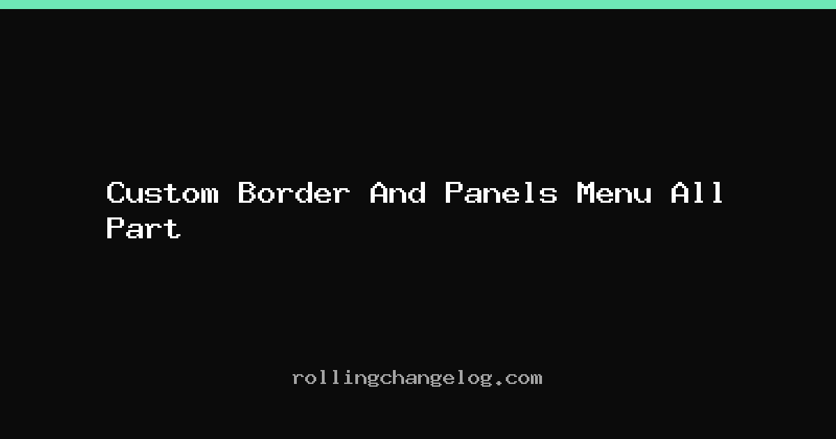Custom Border And Panels Menu All Part cover