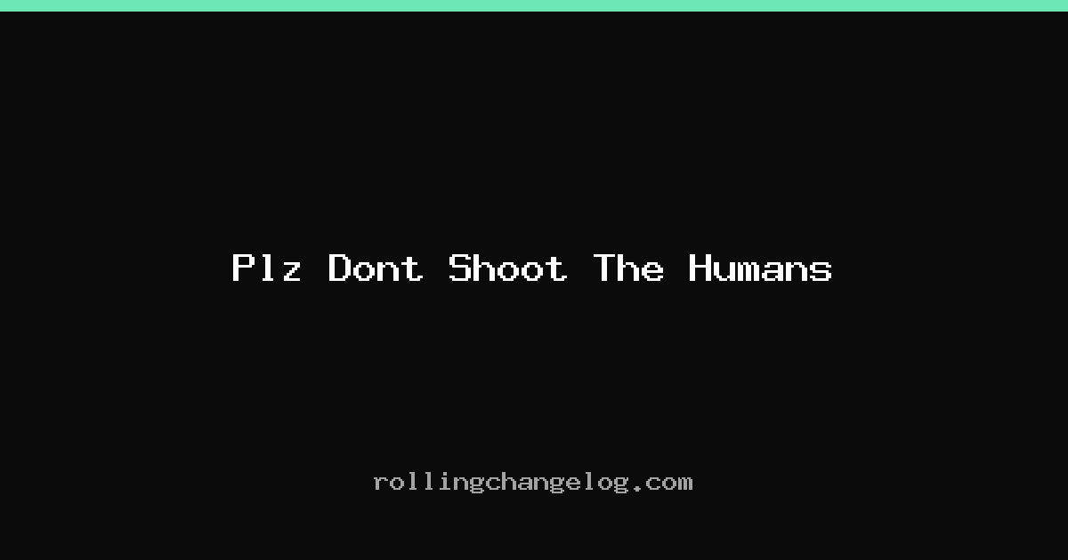 Plz Dont Shoot The Humans cover