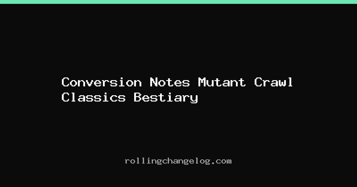 Conversion Notes Mutant Crawl Classics Bestiary cover