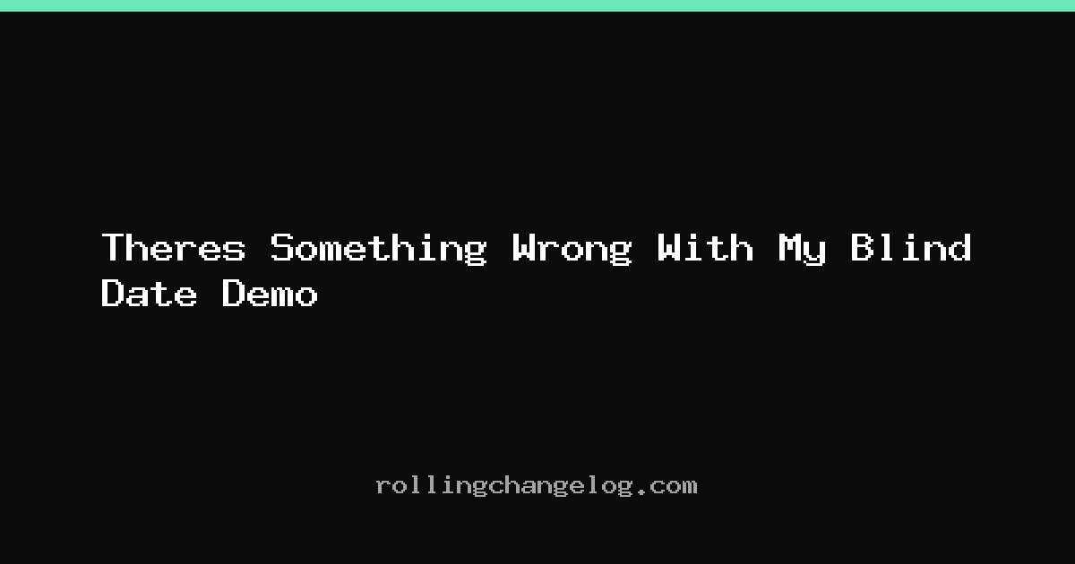 Theres Something Wrong With My Blind Date Demo cover