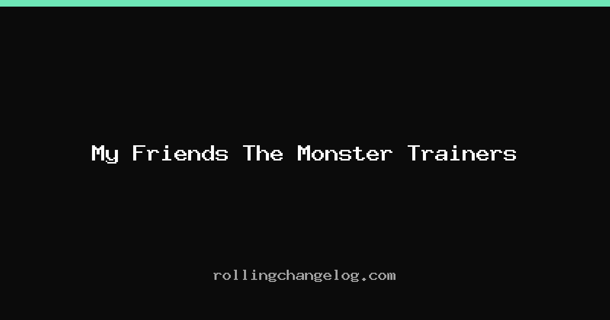 My Friends The Monster Trainers cover