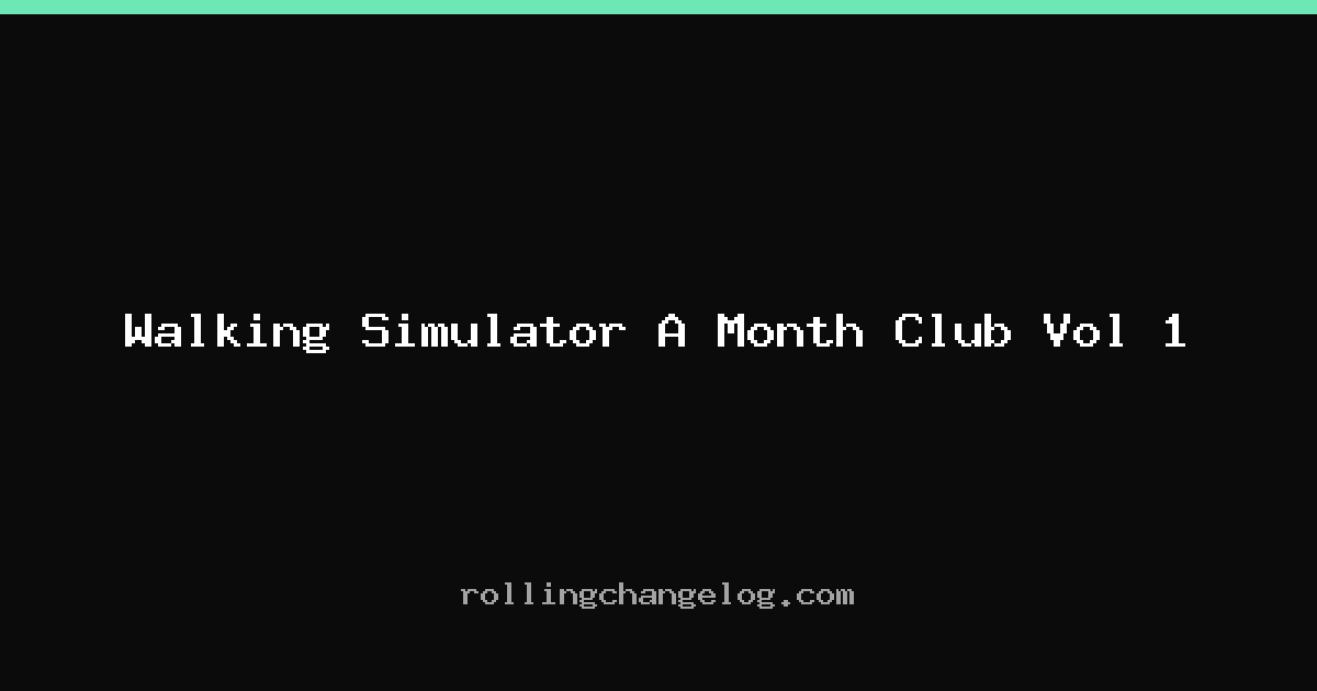 Walking Simulator A Month Club Vol 1 cover