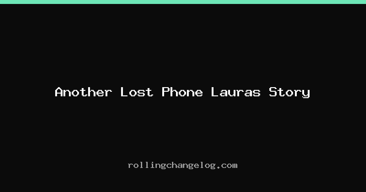 Another Lost Phone Lauras Story cover