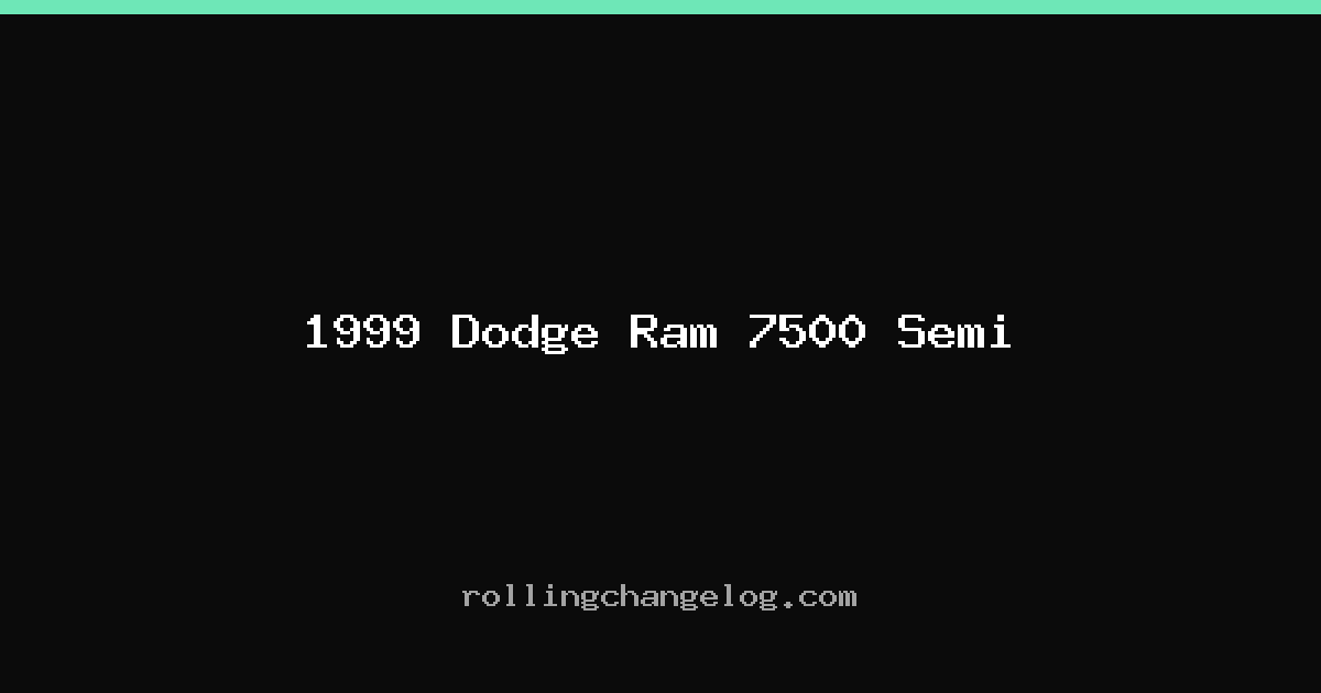 1999 Dodge Ram 7500 Semi cover