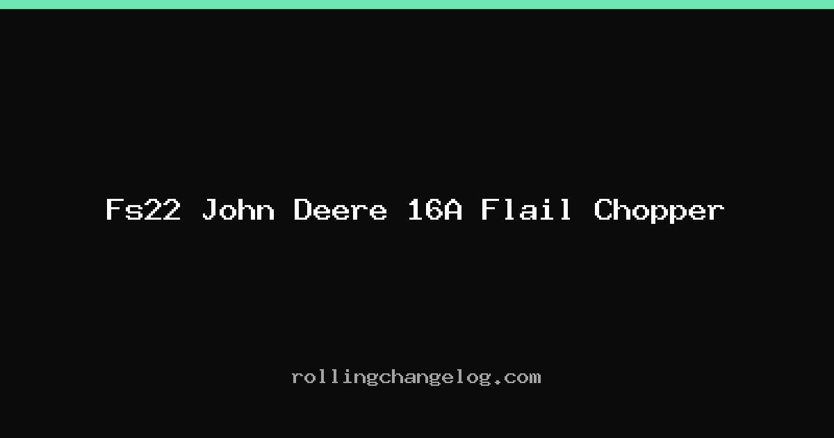 Fs22 John Deere 16A Flail Chopper cover
