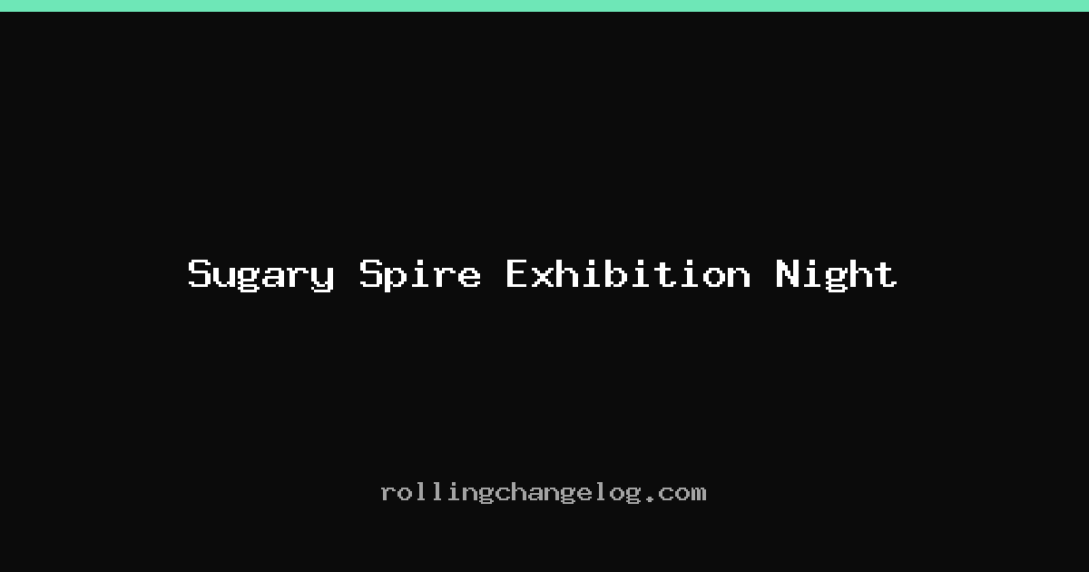 Sugary Spire Exhibition Night cover
