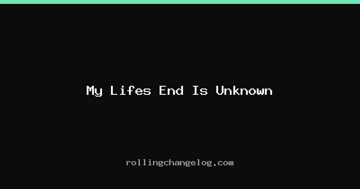 My Lifes End Is Unknown cover