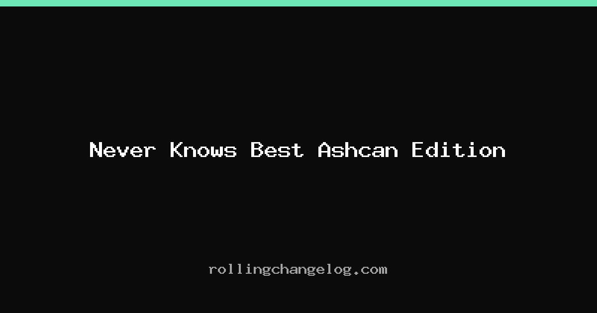 Never Knows Best Ashcan Edition cover