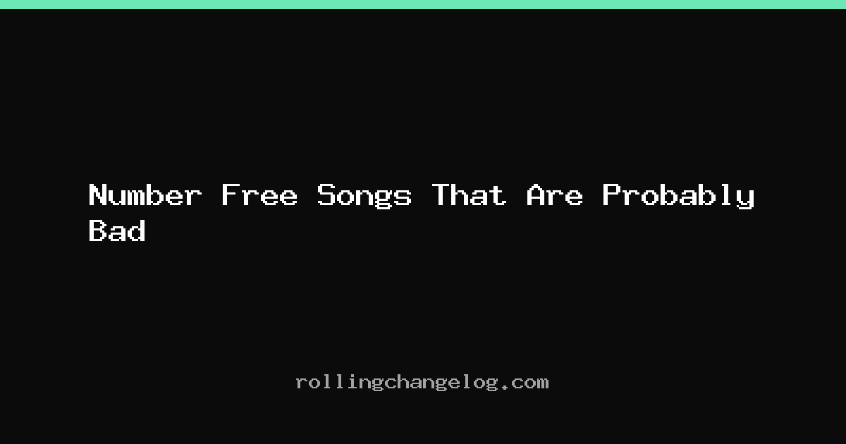 Number Free Songs That Are Probably Bad cover