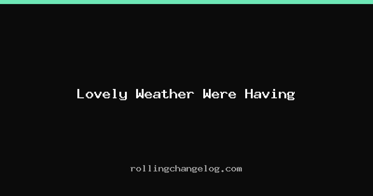 Lovely Weather Were Having cover