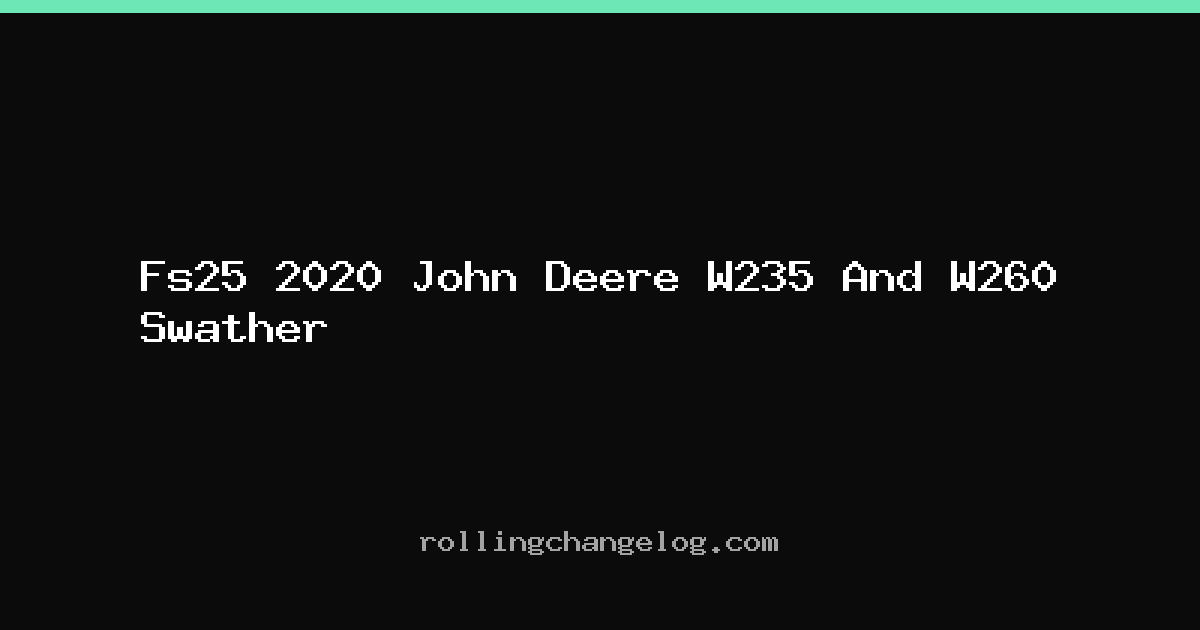 Fs25 2020 John Deere W235 And W260 Swather cover