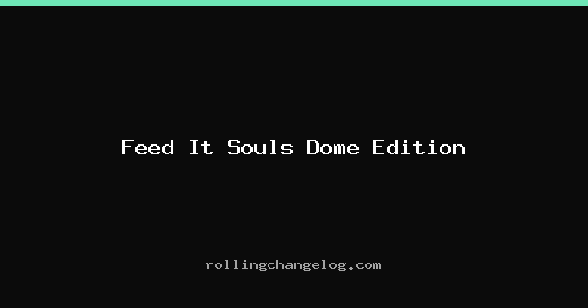 Feed It Souls Dome Edition cover