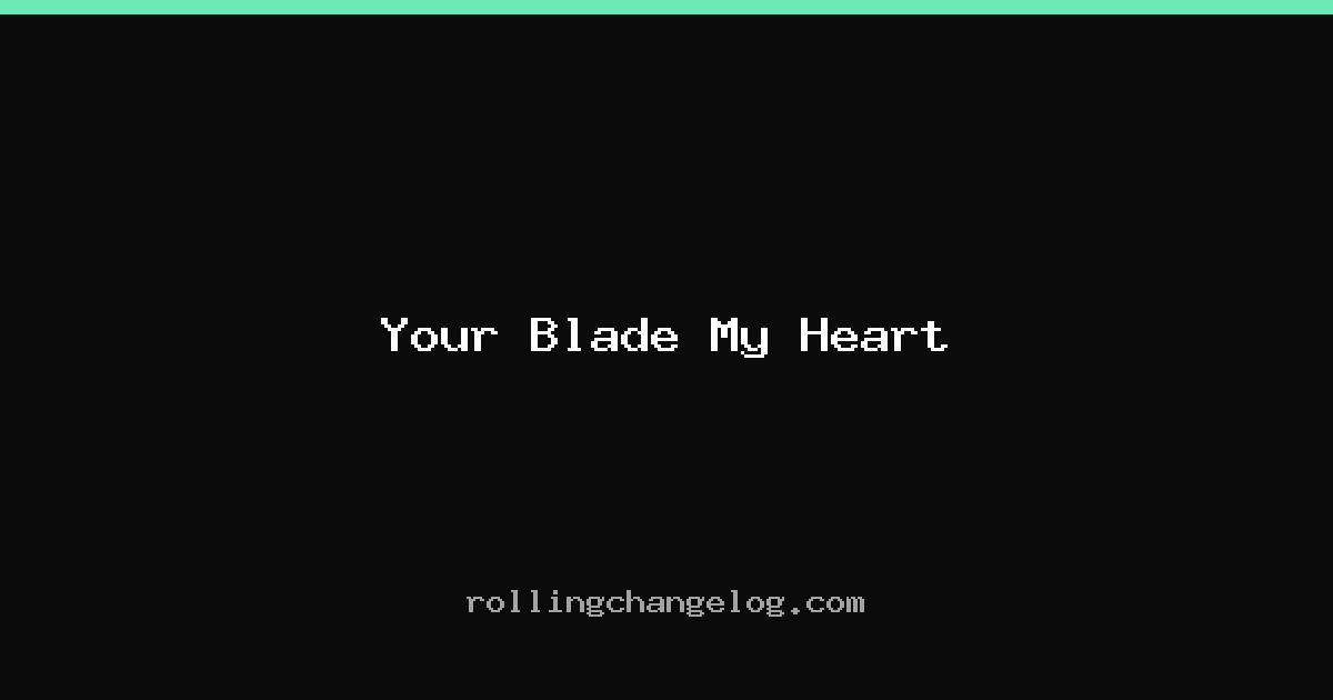 Your Blade My Heart cover