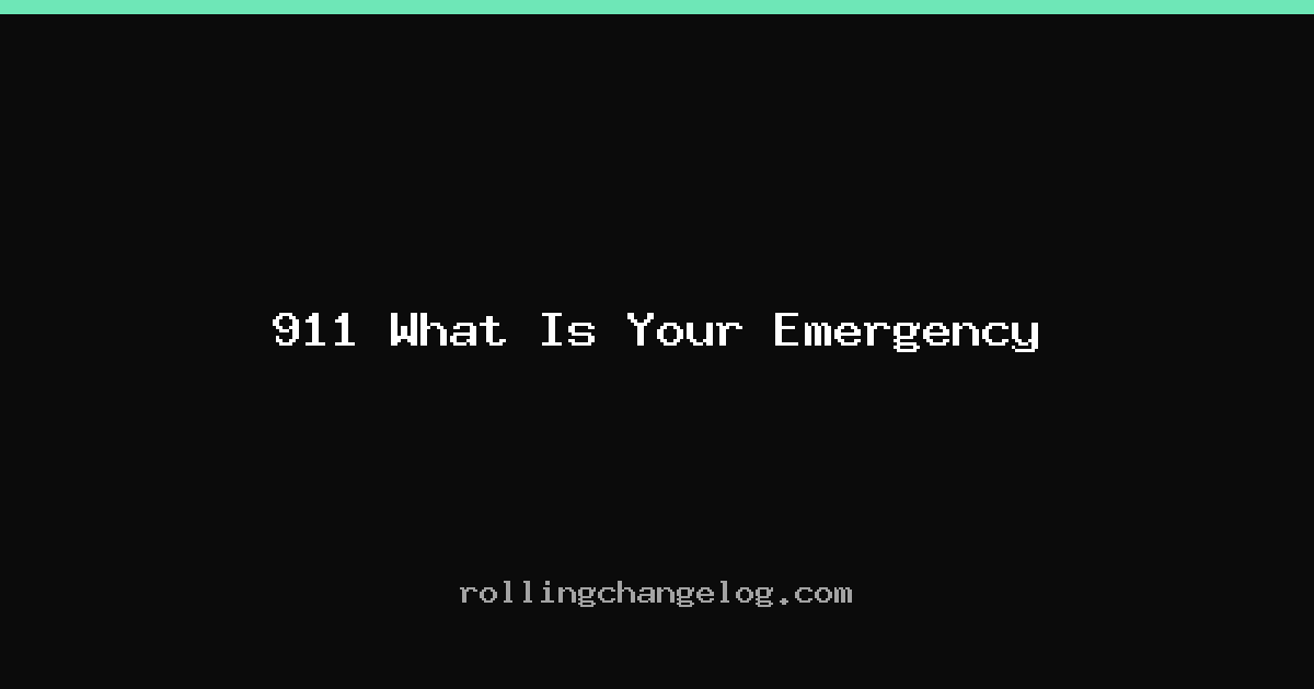 911 What Is Your Emergency cover