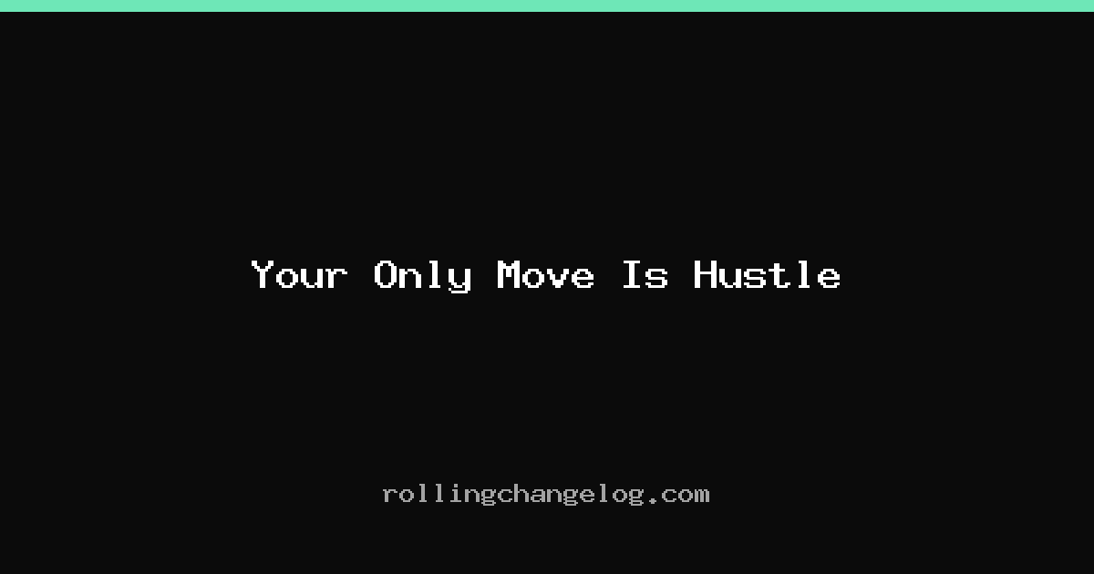 Your Only Move Is Hustle cover