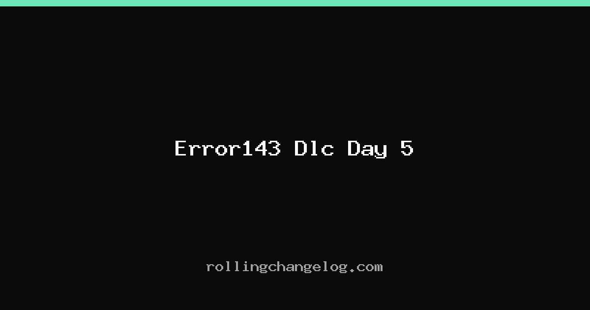 Error143 Dlc Day 5 cover