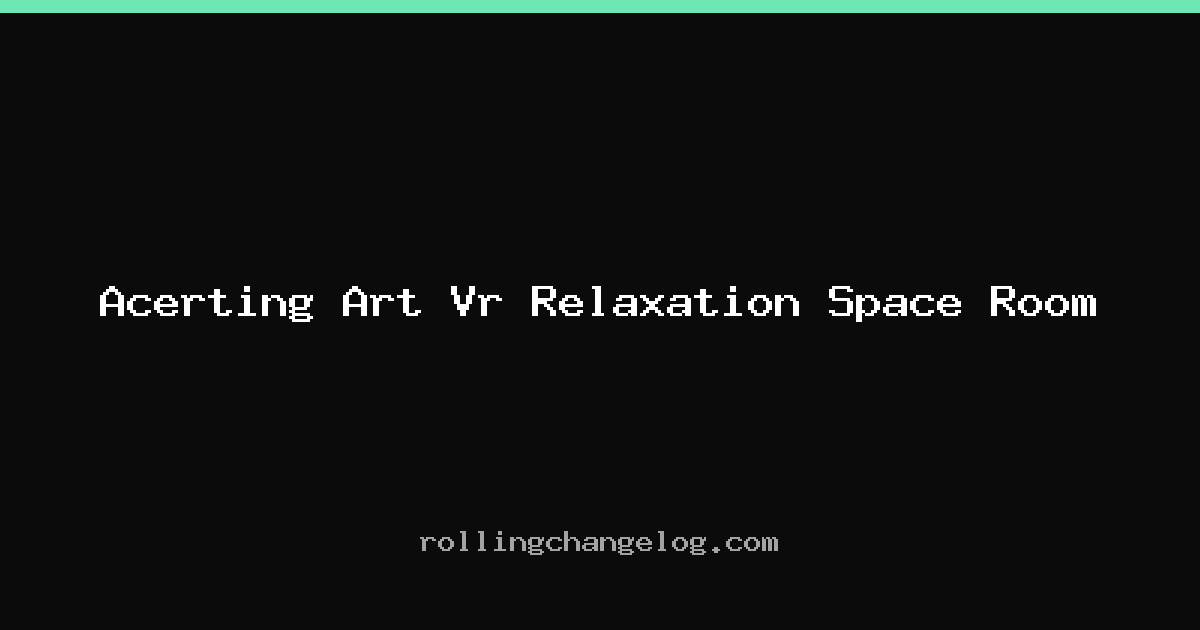 Acerting Art Vr Relaxation Space Room cover