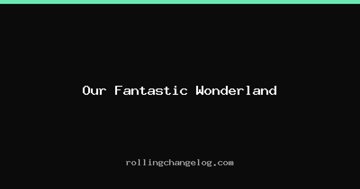 Our Fantastic Wonderland cover