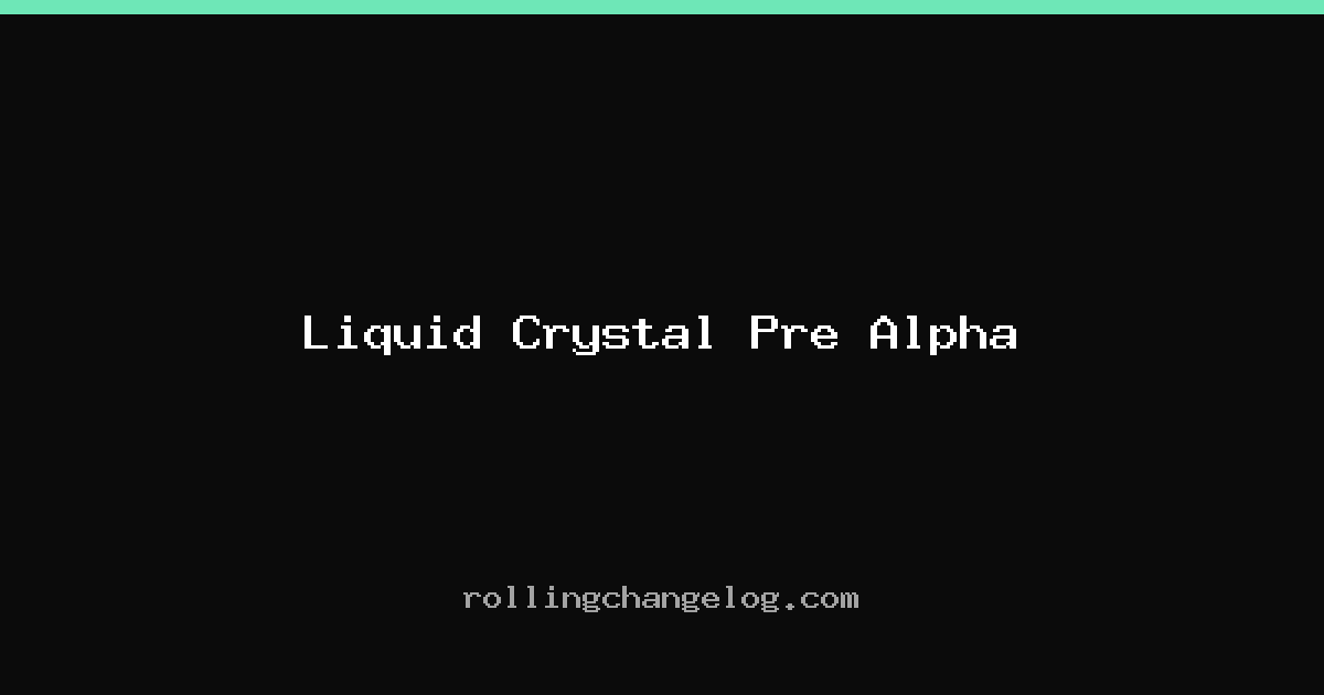 Liquid Crystal Pre Alpha cover