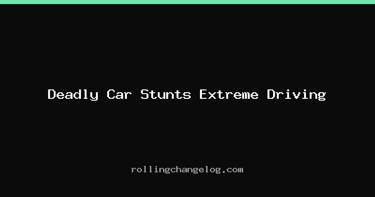 Deadly Car Stunts Extreme Driving cover