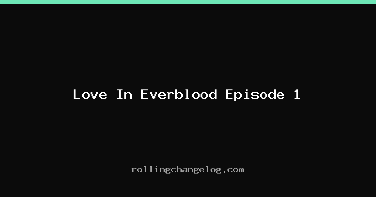Love In Everblood Episode 1 cover