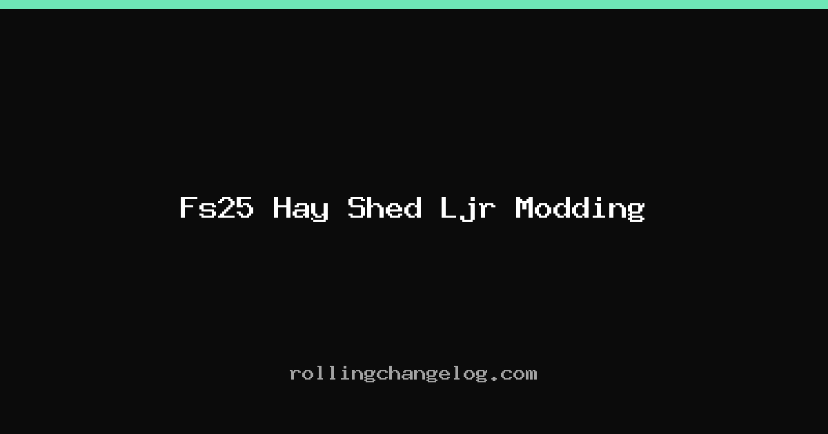 Fs25 Hay Shed Ljr Modding cover
