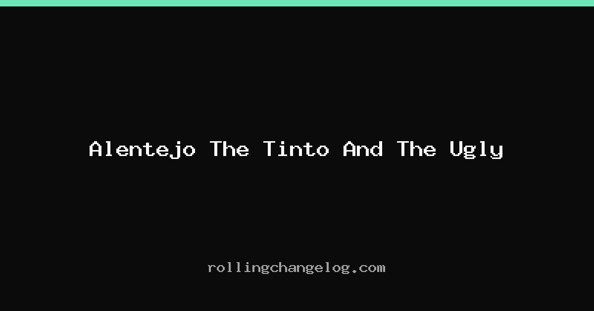 Alentejo The Tinto And The Ugly cover