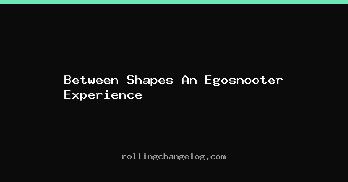 Between Shapes An Egosnooter Experience cover