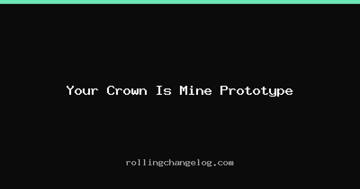 Your Crown Is Mine Prototype cover