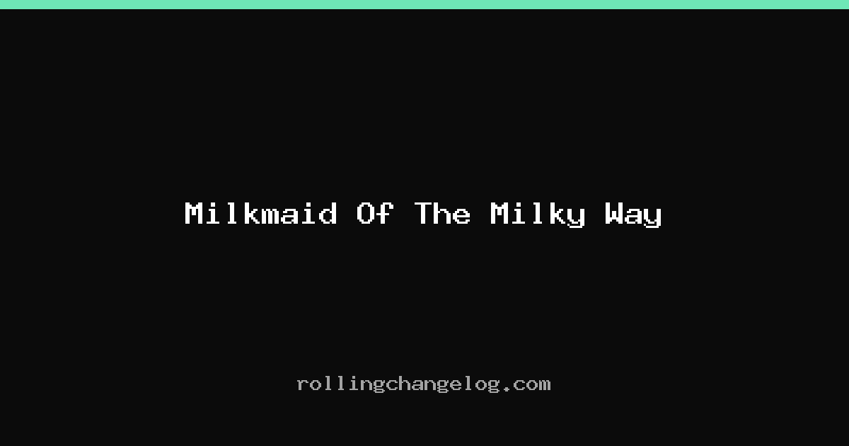 Milkmaid Of The Milky Way cover