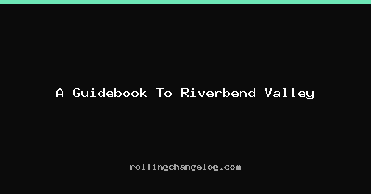 A Guidebook To Riverbend Valley cover