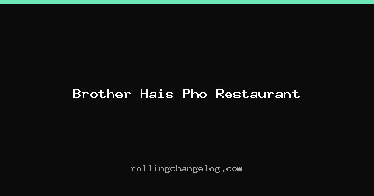Brother Hais Pho Restaurant cover