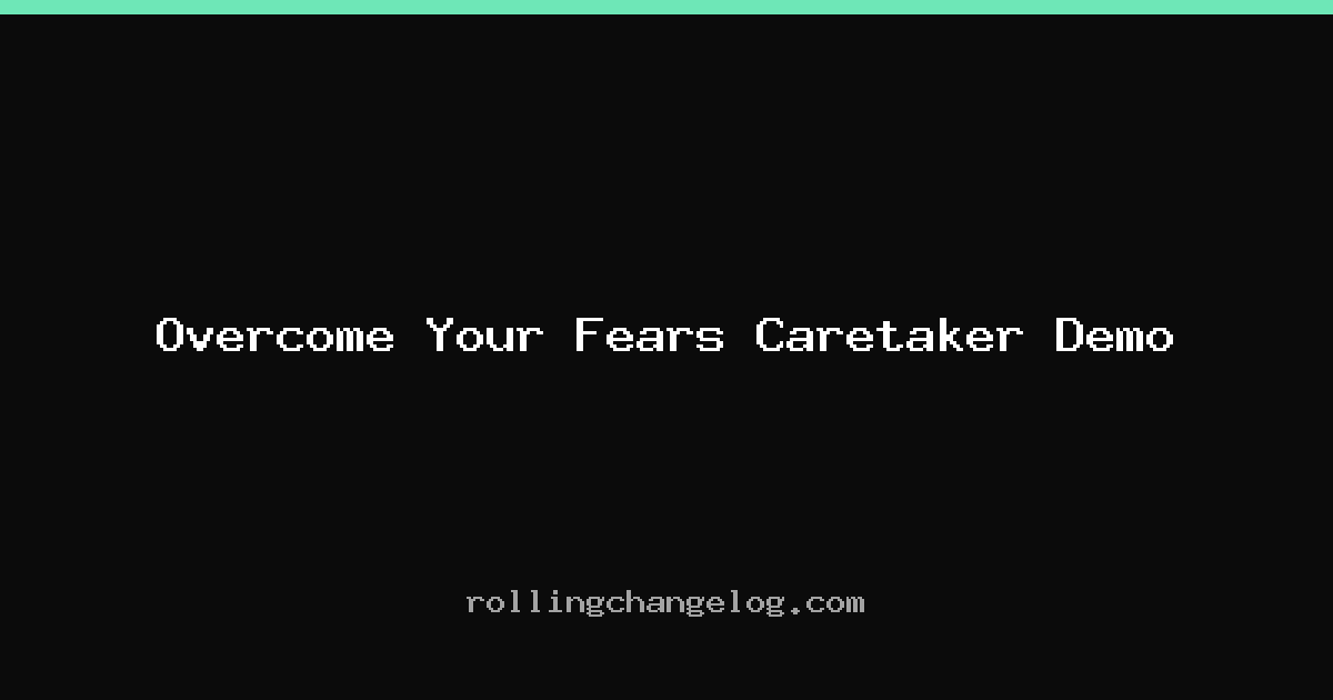 Overcome Your Fears Caretaker Demo cover