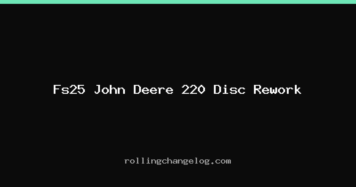 Fs25 John Deere 220 Disc Rework cover