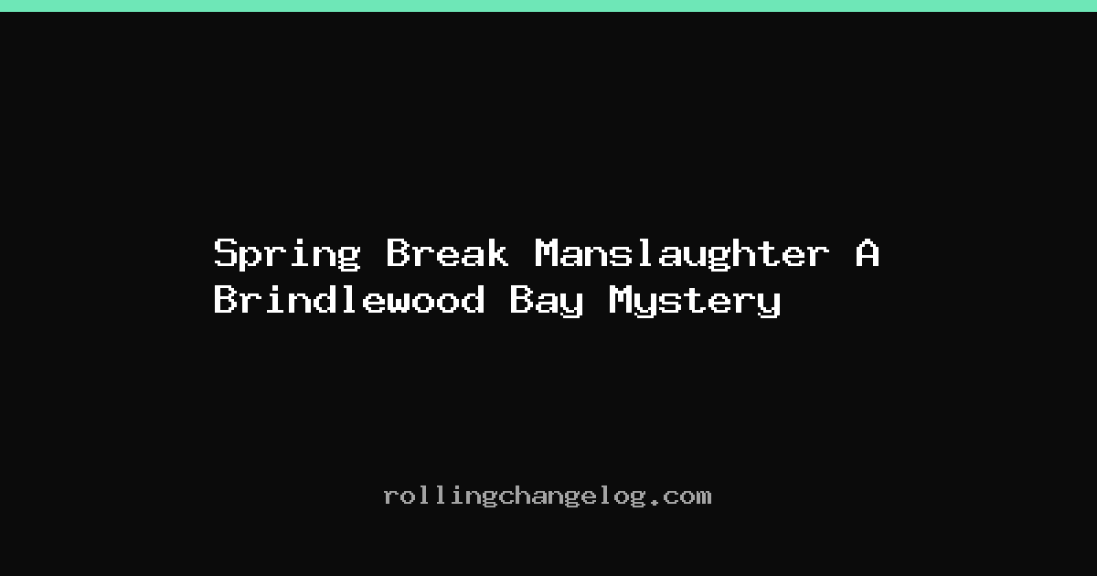 Spring Break Manslaughter A Brindlewood Bay Mystery cover