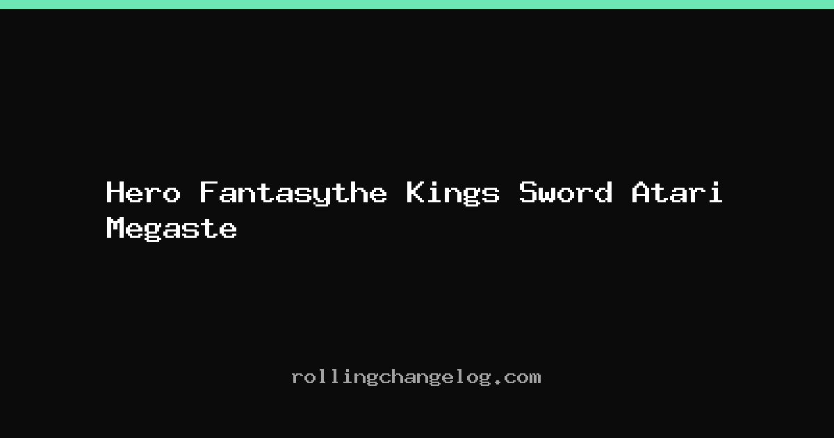 Hero Fantasythe Kings Sword Atari Megaste cover