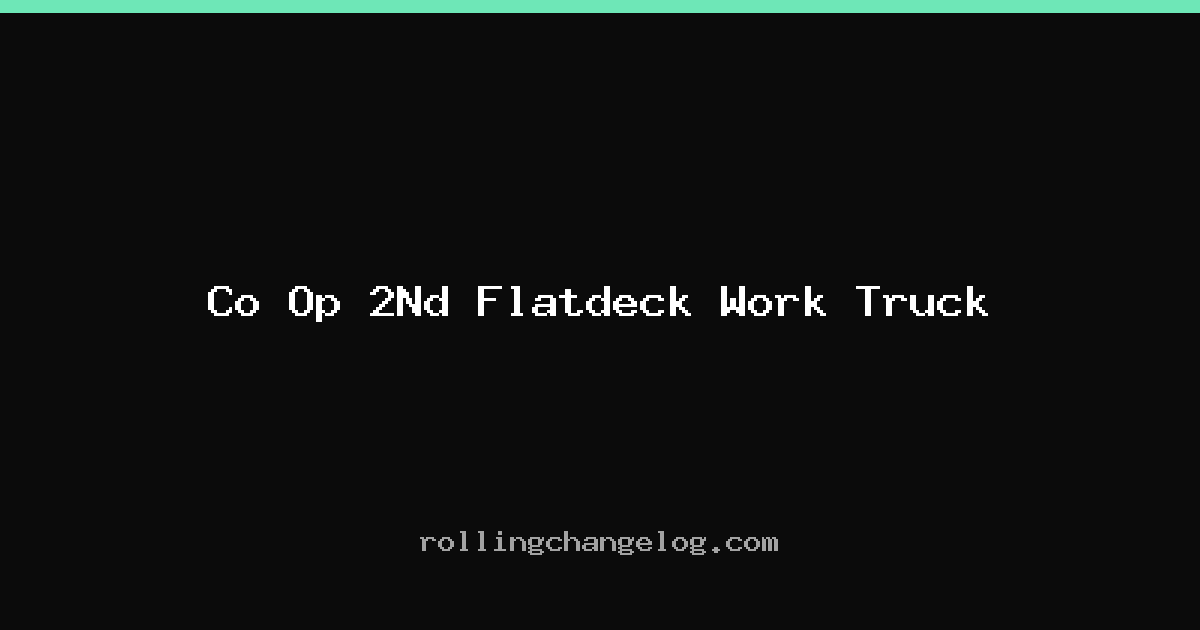 Co Op 2Nd Flatdeck Work Truck cover
