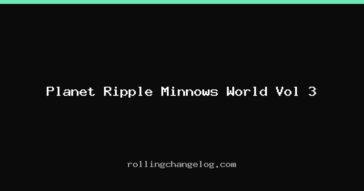 Planet Ripple Minnows World Vol 3 cover