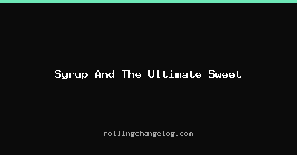 Syrup And The Ultimate Sweet cover