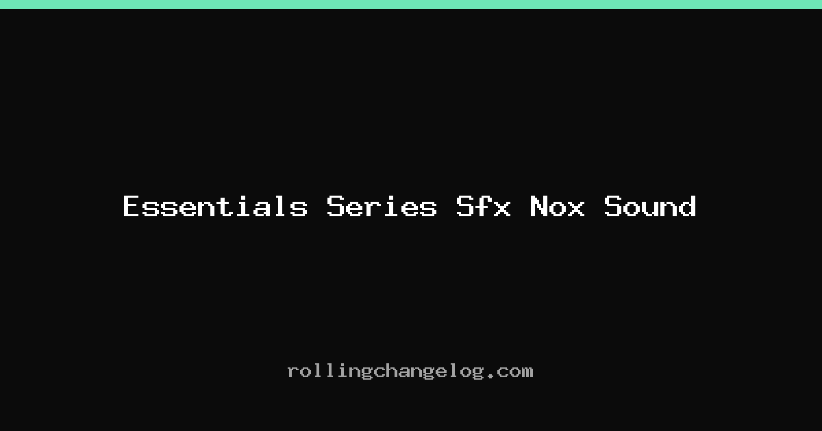 Essentials Series Sfx Nox Sound cover