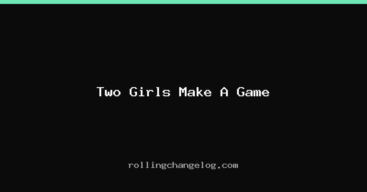 Two Girls Make A Game cover